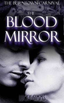 The Blood Mirror: New Adult Paranormal Suspense (Burntown Carnival Book 1)