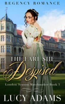 The Earl She Despised (London Season Matchmaker Book 3)