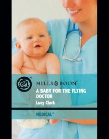 A Baby for the Flying Doctor A Baby for the Flying Doctor