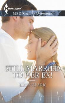 Still Married to Her Ex! Still Married to Her Ex!