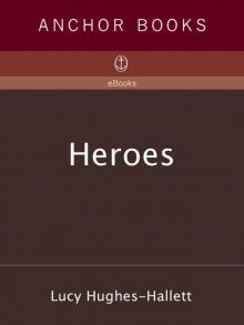 Heroes: A History of Hero Worship Heroes: A History of Hero Worship
