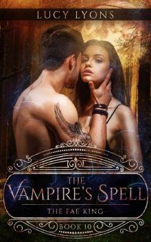 The Vampire's Spell_The Fae King