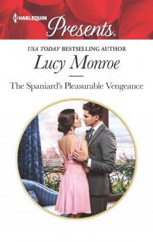 The Spaniard's Pleasurable Vengeance The Spaniard's Pleasurable Vengeance