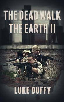 The Dead Walk The Earth II