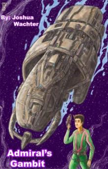 Admiral's Gambit (A Spineward Sectors Novel:)