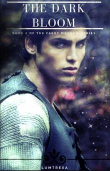 The Dark Bloom (The Faery Meadow Book 2) The Dark Bloom (The Faery Meadow Book 2)