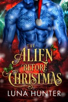 The Alien Before Christmas: A Sci-Fi Alien Romance