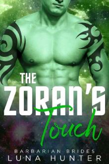 The Zoran's Touch (Scifi Alien Romance) (Barbarian Brides)