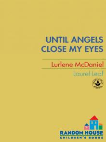 Until Angels Close My Eyes Until Angels Close My Eyes