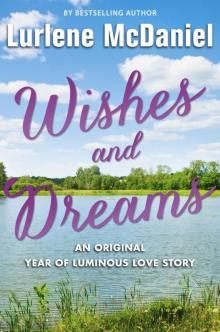 Wishes and Dreams Wishes and Dreams