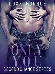 Only You: Second Chance Series