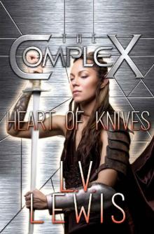 Heart of Knives (The Complex Book 0)