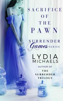 Sacrifice of the Pawn: Spin-Off of the Surrender Trilogy (Surrender Games Book 1) Sacrifice of the Pawn: Spin-Off of the Surrender Trilogy (Surrender Games Book 1)