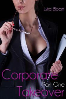 Corporate Takeover: Part One