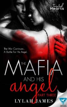 The Mafia And His Angel Part 3 (Tainted Hearts)