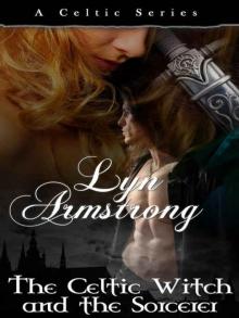 The Celtic Witch and the Sorcerer [Celtic Series Book 2]