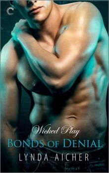 Bonds of Denial (Wicked Play #5) Bonds of Denial (Wicked Play #5)