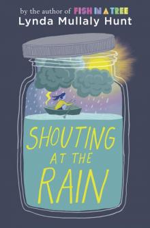 Shouting at the Rain Shouting at the Rain