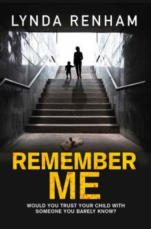 Remember Me: The gripping psychological thriller with a jaw-dropping twist.