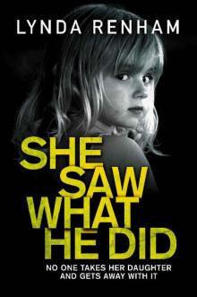 She Saw What He Did: A non-stop action packed read.
