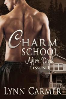 Charm School After Dark: Lesson 1