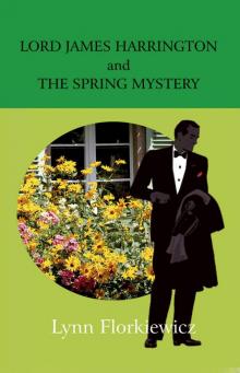 Lord James Harrington and the Spring Mystery