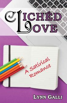 Clichéd Love: A Satirical Romance