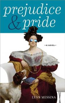 Prejudice & Pride Prejudice & Pride