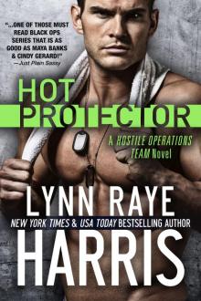 Hot Protector: A Hostile Operations Team Novel - Book 10