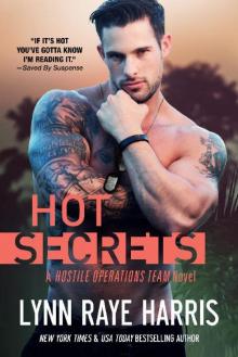 HOT SECRETS: A Hostile Operations Team - Book 13 HOT SECRETS: A Hostile Operations Team - Book 13