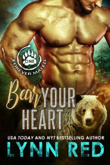 Bear Your Heart (Alpha Werebear Romance) (Forever Mated Book 1)