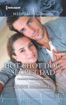 Hot-Shot Doc, Secret Dad (Cowboys, Doctors...Daddies)