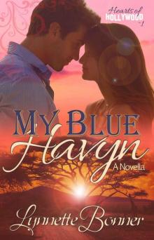 My Blue Havyn (Hearts of Hollywood - Christian Romance Novellas)