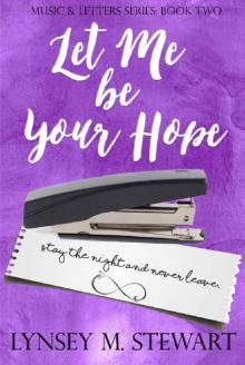 Let Me Be Your Hope (Music and Letters Series Book 2)