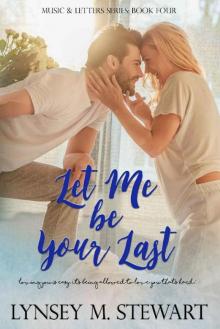 Let Me Be Your Last