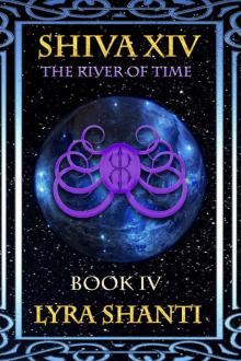 The River of Time (The Shiva XIV Series Book 4)