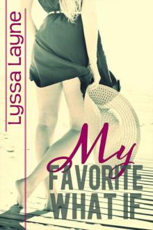 My Favorite What If