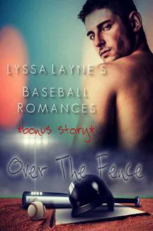 Over the Fence: Lyssa Layne's Baseball Romances