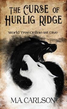 The Curse of Hurlig Ridge_World Tree Online_1st Dive
