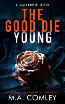 The Good Die Young (DI Sally Parker Book 11)