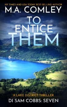 To Entice Them: A Lake District thriller (DI Sam Cobbs Book 7)