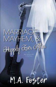 Marriage, Mayhem & Happily Ever After Marriage, Mayhem & Happily Ever After