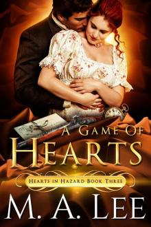 A Game of Hearts (Hearts in Hazard 3) A Game of Hearts (Hearts in Hazard 3)