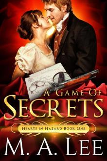 A Game of Secrets (Hearts in Hazard Book 1) A Game of Secrets (Hearts in Hazard Book 1)