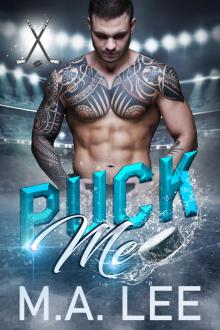 Puck Me (A Hockey Romance): Puck Me Series Puck Me (A Hockey Romance): Puck Me Series