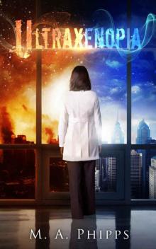 Ultraxenopia (Project W. A. R. Book 1) Ultraxenopia (Project W. A. R. Book 1)
