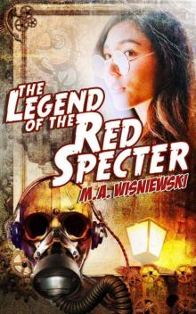 The Legend of the Red Specter (The Adventures of the Red Specter Book 1)