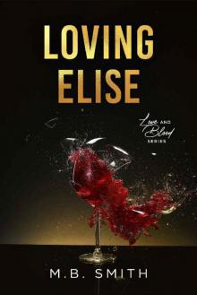 Loving Elise: An Enemies to Lovers Romance