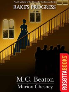 Rake's Progress: A Novel of Regency England - Being the Fourth Volume of A House for the Season