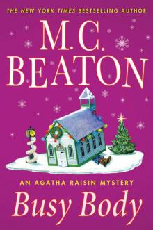 Busy Body: An Agatha Raisin Mystery